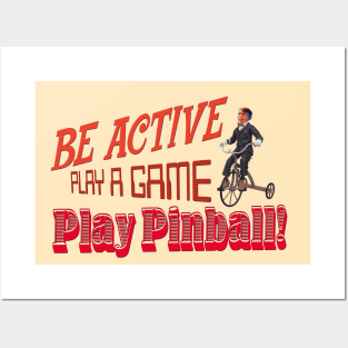 Be Active, Play Pinball Posters and Art